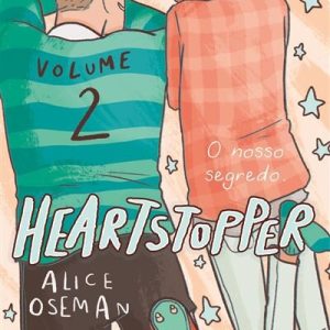 Heartstopper: Volume 2 O nosso segredo