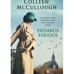 Pássaros Feridos de Colleen McCullough